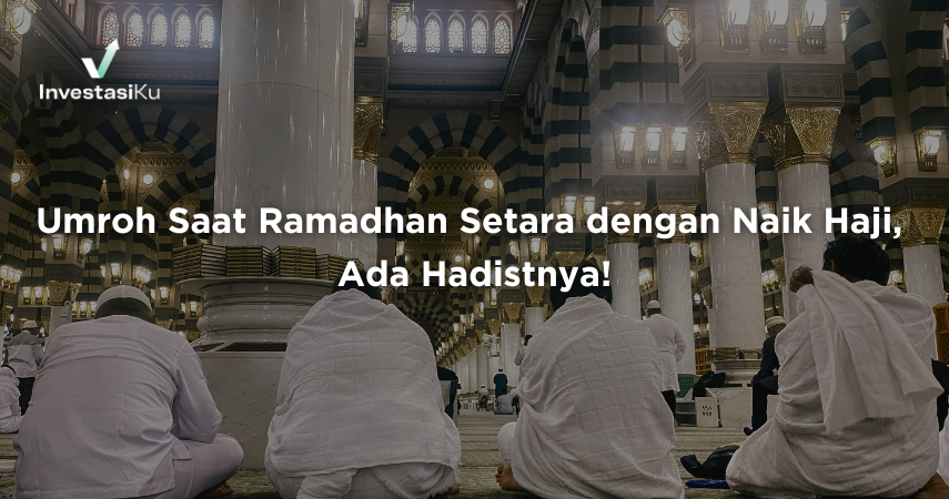 Umroh Saat Ramadhan Setara dengan Naik Haji, Ada Hadistnya!